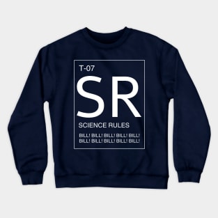 SCIENCE RULES Crewneck Sweatshirt